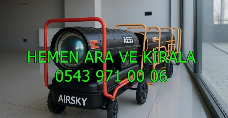 Ankara Gölbaşı Kiralık Isımak Isıtıcı Kiralama