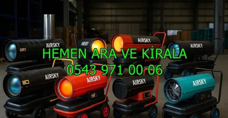 Ankara Pursaklar Kiralık Isımak Isıtıcı Kiralama