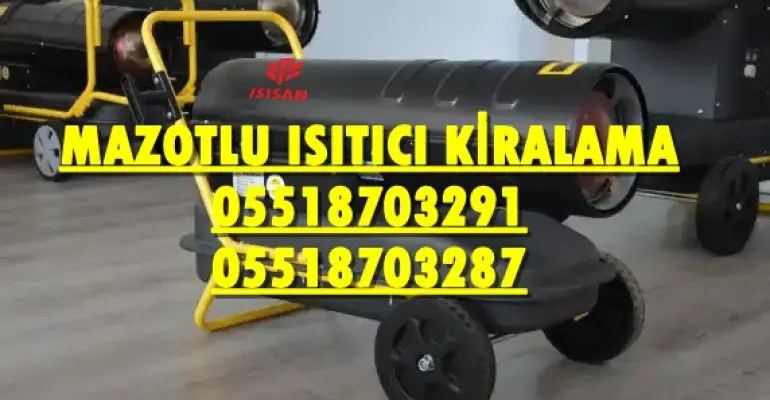 Bingöl ve Bitlis MAZOTLU ISITICI KİRALAMA