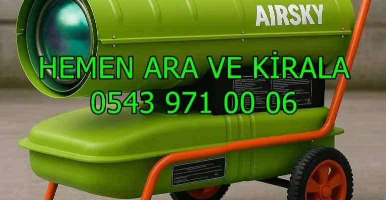 Güngören ve Kadıköy ve Kağıthane MAZOTLU ELEKTRİKLİ ISIMAK ISITICI KİRALAMA